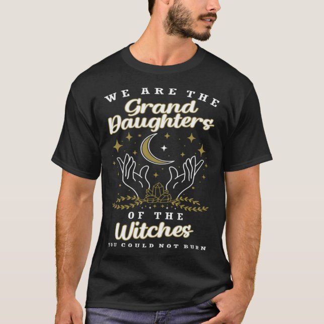 Granddaughters Of The Witches Feminist T-Shirt (Front)