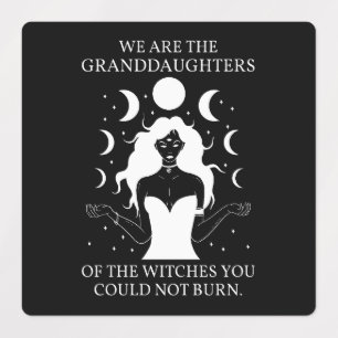 Granddaughters of the Witches You Could Not Burn I