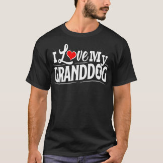 Granddog I Love My Granddog Granddog  Men Grandog  T-Shirt