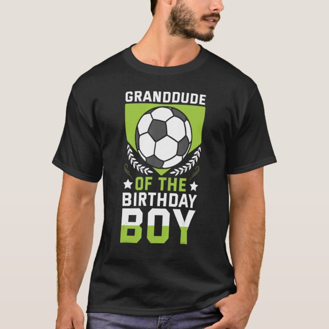 Granddude Of The Birthday Boy Soccer Player Bday T T-Shirt (Front)