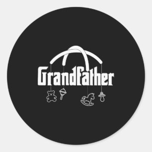 Grandfather Funny Quote Design For Grandpas  Classic Round Sticker