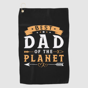 Grandfather Gift Best Dad Of The Planet Golf Towel