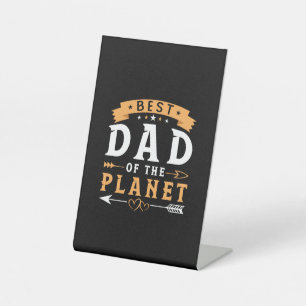 Grandfather Gift Best Dad Of The Planet Pedestal Sign