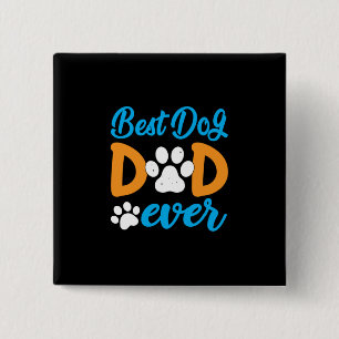 Grandfather Gift Best Dog Dad Ever 15 Cm Square Badge