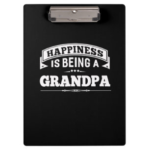 Grandfather Gift Happiness Is Being A Grandpa Clipboard