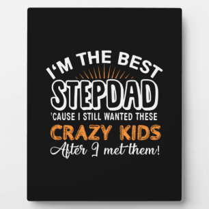 Grandfather Gift   I Am The Best Step Dad Plaque