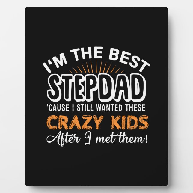 Grandfather Gift | I Am The Best Step Dad Plaque (Front)