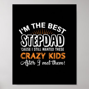 Grandfather Gift   I Am The Best Step Dad Poster