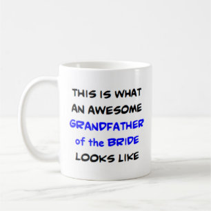 grandfather of the bride, awesome coffee mug