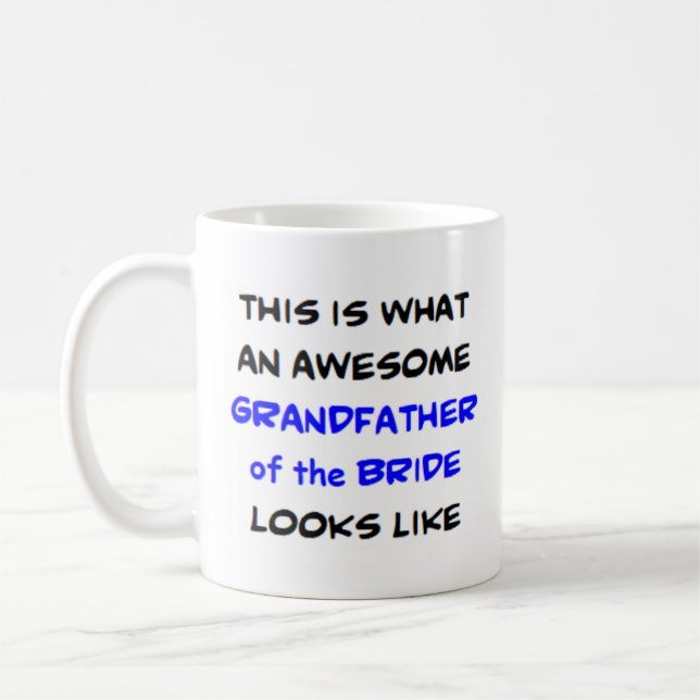 grandfather of the bride, awesome coffee mug (Left)