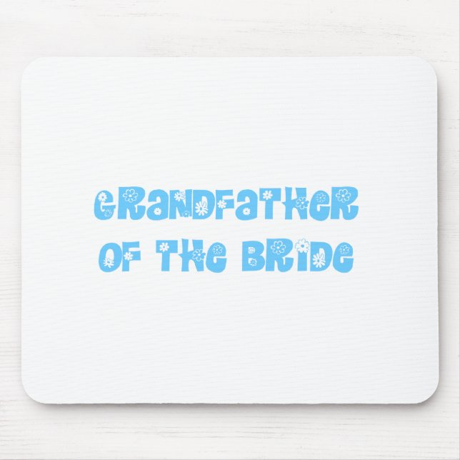 Grandfather of the Bride Mouse Pad (Front)