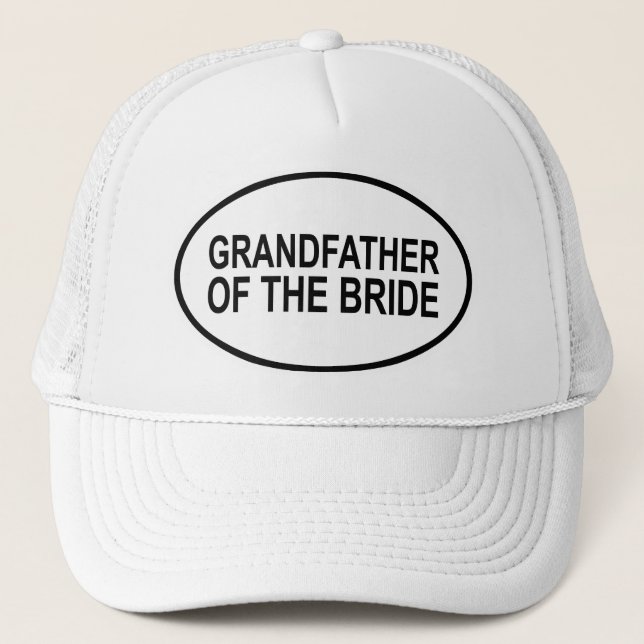 Grandfather of the Bride Wedding Oval Trucker Hat (Front)