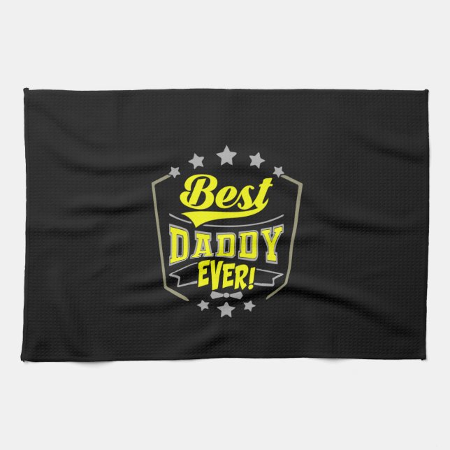 Grandfather Quotes | Best Daddy Ever Tea Towel (Horizontal)
