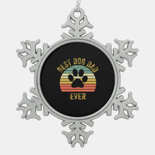 Grandfather Quotes Best Dog Dad Ever Snowflake Pewter Christmas Ornament