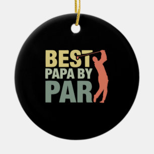 Grandfather Quotes   Best Papa By Par Golf Ceramic Ornament