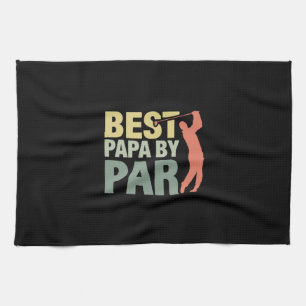 Grandfather Quotes   Best Papa By Par Golf Tea Towel