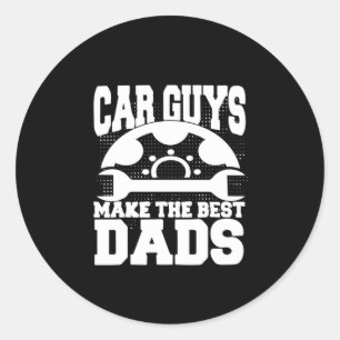 Grandfather Quotes Car Guys Make The Best Dads Classic Round Sticker