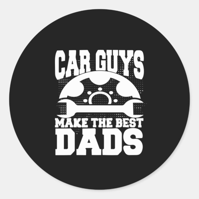 Grandfather Quotes | Car Guys Make The Best Dads Classic Round Sticker (Front)