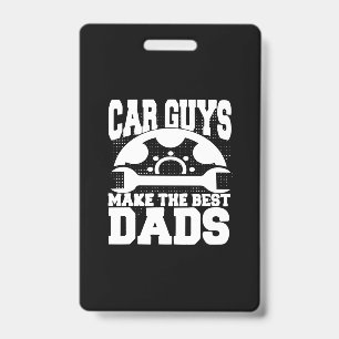 Grandfather Quotes   Car Guys Make The Best Dads ID Badge
