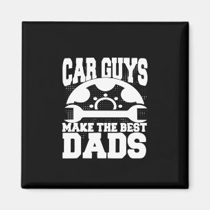 Grandfather Quotes   Car Guys Make The Best Dads Magnet