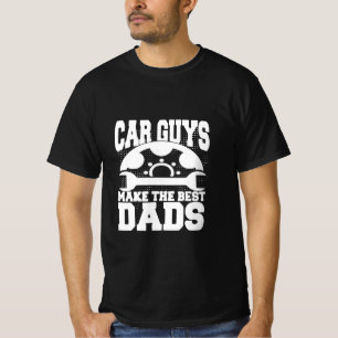 Grandfather Quotes   Car Guys Make The Best Dads T-Shirt