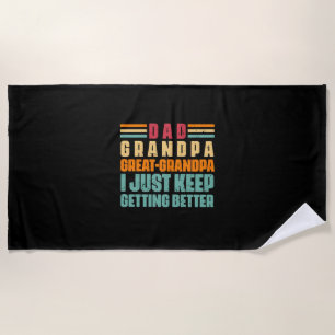 Grandfather Quotes Dad Great Grandpa Beach Towel