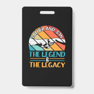 Grandfather Quotes   Father And Son The Legend ID Badge