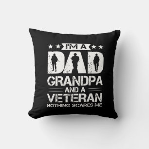 Grandfather Quotes   I Am A Dad And A Veteran Cushion
