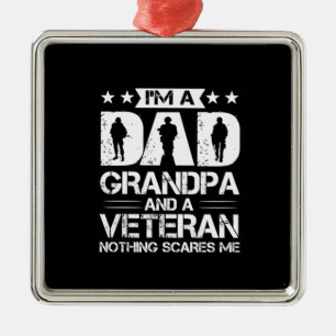 Grandfather Quotes I Am A Dad And A Veteran Metal Ornament