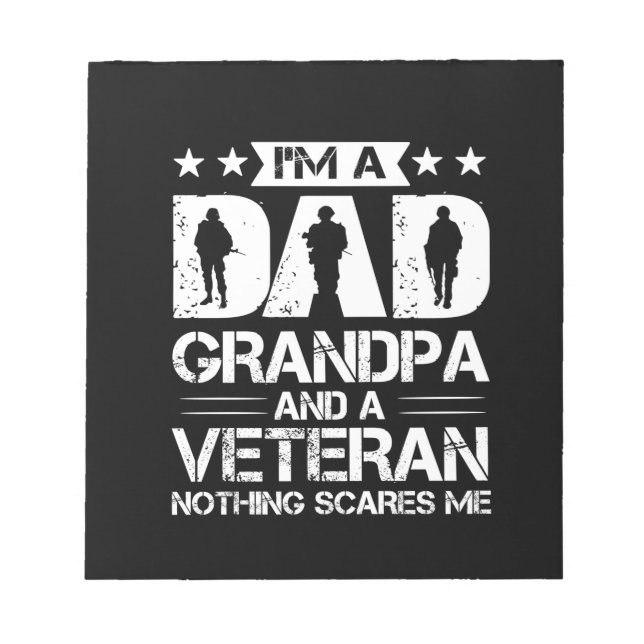 Grandfather Quotes | I Am A Dad And A Veteran Notepad (Front)