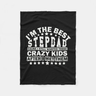 Grandfather Quotes   I Am The Best Stepdad Fleece Blanket