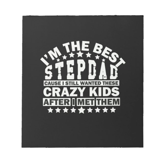 Grandfather Quotes | I Am The Best Stepdad Notepad (Front)