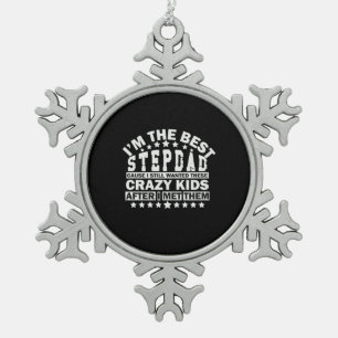 Grandfather Quotes I Am The Best Stepdad Snowflake Pewter Christmas Ornament
