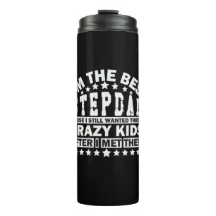 Grandfather Quotes I Am The Best Stepdad Thermal Tumbler