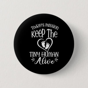 Grandfather Quotes   Keep The Tiny Human Alive 6 Cm Round Badge