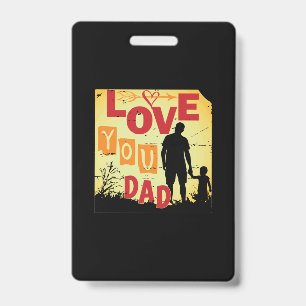Grandfather Quotes Love You Dad ID Badge