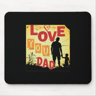 Grandfather Quotes Love You Dad Mouse Pad