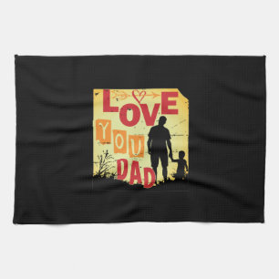 Grandfather Quotes Love You Dad Tea Towel