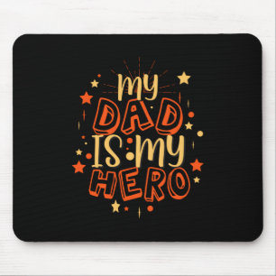 Grandfather Quotes My Dad Is My Hero Mouse Pad