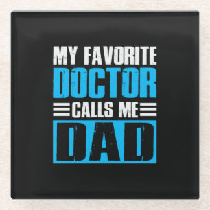 Grandfather Quotes My Favorite Doctor Calls Me Dad Glass Coaster