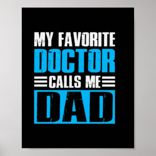 Grandfather Quotes My Favorite Doctor Calls Me Dad Poster