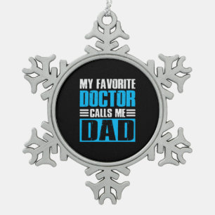 Grandfather Quotes My Favourite Doctor Calls Me Da Snowflake Pewter Christmas Ornament