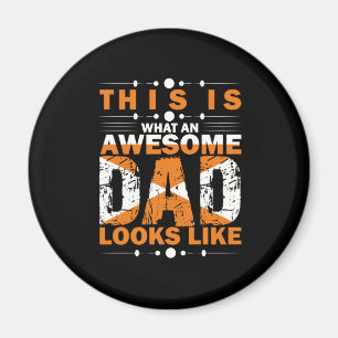 Grandfather Quotes What An Awesome Dad Magnet