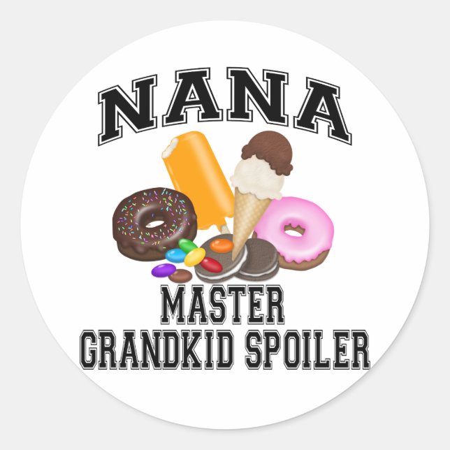 Grandkid Spoiler Nana Classic Round Sticker (Front)