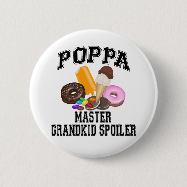 Grandkid Spoiler Poppa 6 Cm Round Badge (Front)