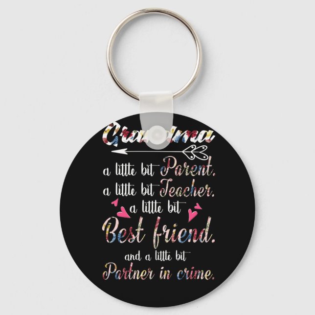 Grandma A Little Bit Parent A Little Bit Teacher Key Ring (Front)