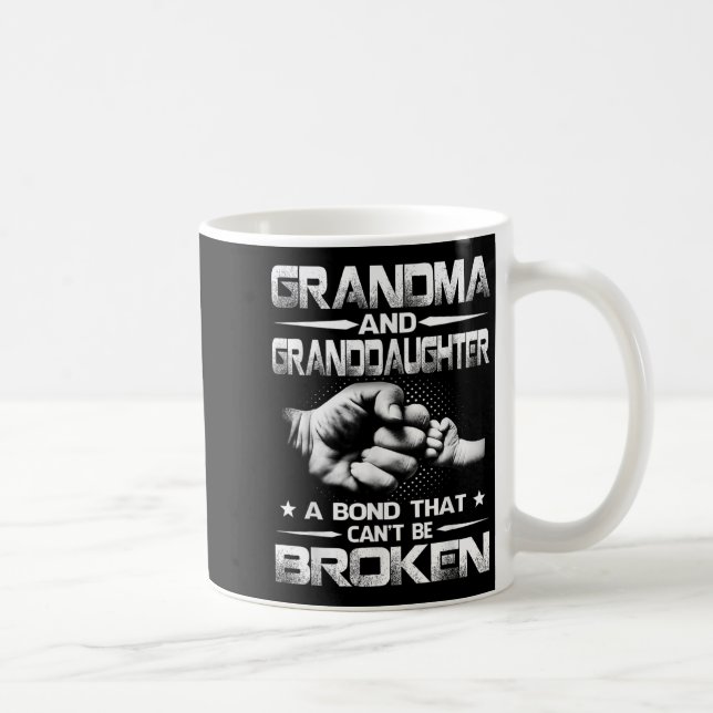 Grandma And Granddaughter A Bond That Won't Be Bro Coffee Mug (Right)