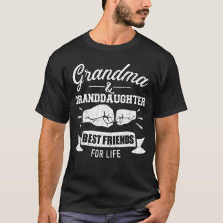 Grandma and Granddaughter Best Friends for Life fr T-Shirt