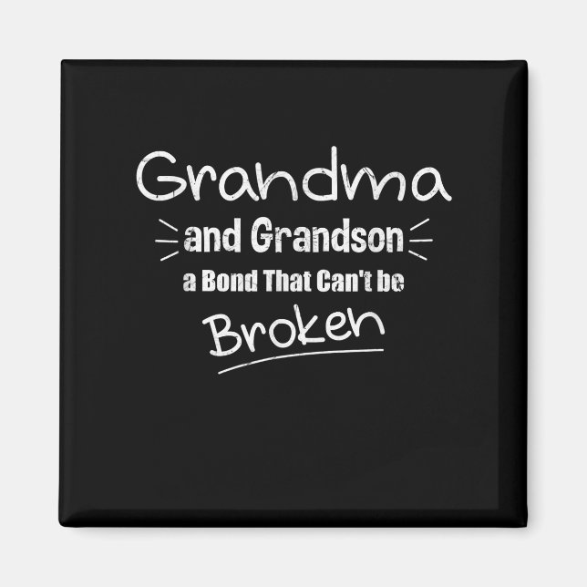 Grandma And Grandson A Bond That Can’t Be Broken Magnet (Front)