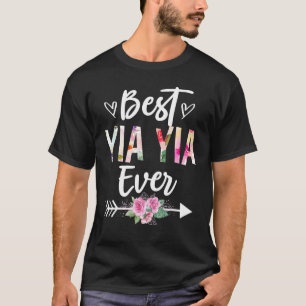 Grandma   Best Yia Yia Ever Mothers Day Flower Wom T-Shirt